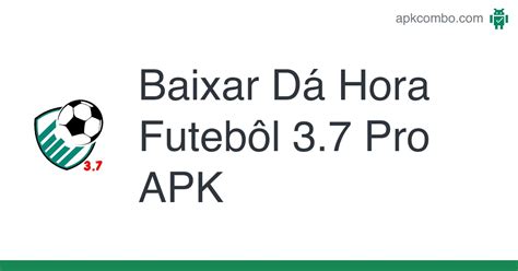 futeboldahora|Futebol Da Hora Apk → Futs 3.7 para Android y PC ↓ Smart TV.